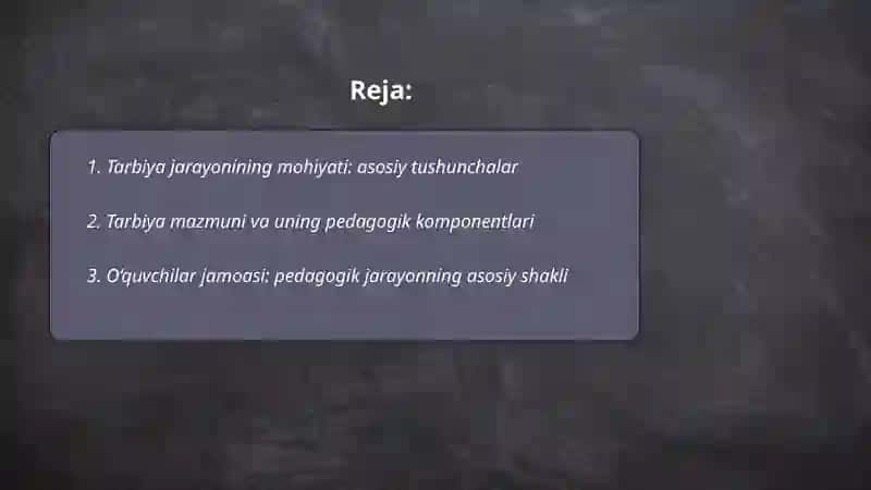 Tarbiya jarayonining mohiyati va mazmuni 2