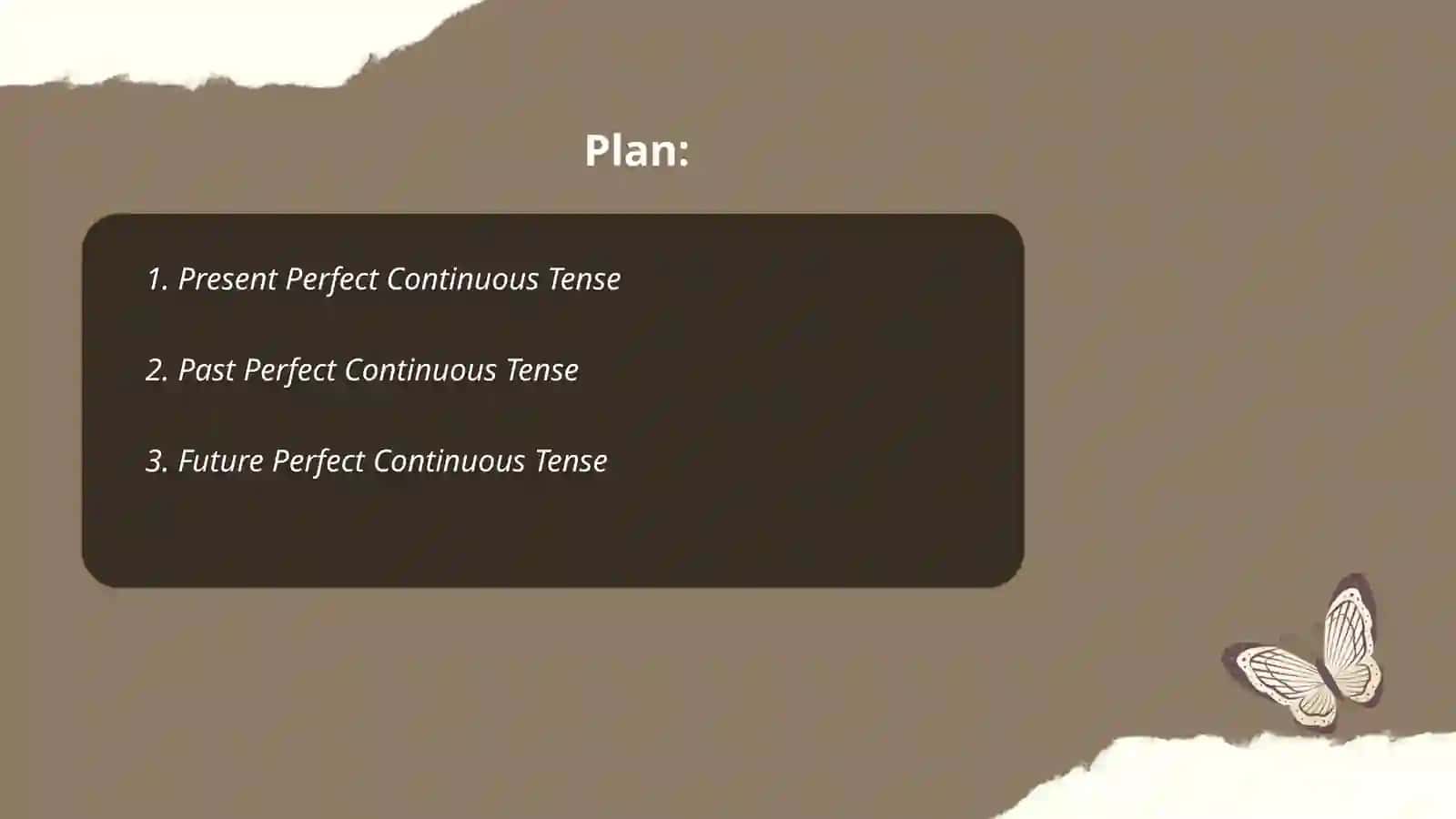 Present Perfect Continuous Tense 2