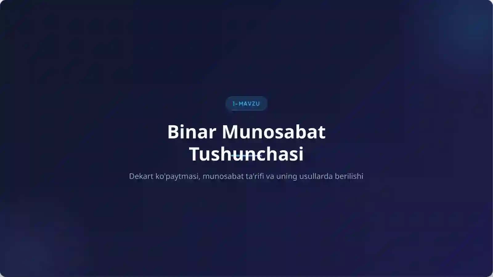 To‘plamlarda Binar Munosabatlar 2