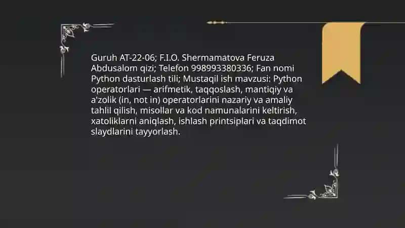 Python Operatorlari: Arifmetik, taqqoslash, mantiqiy va a'zolik (in, not in) operatorlari tahlili 3