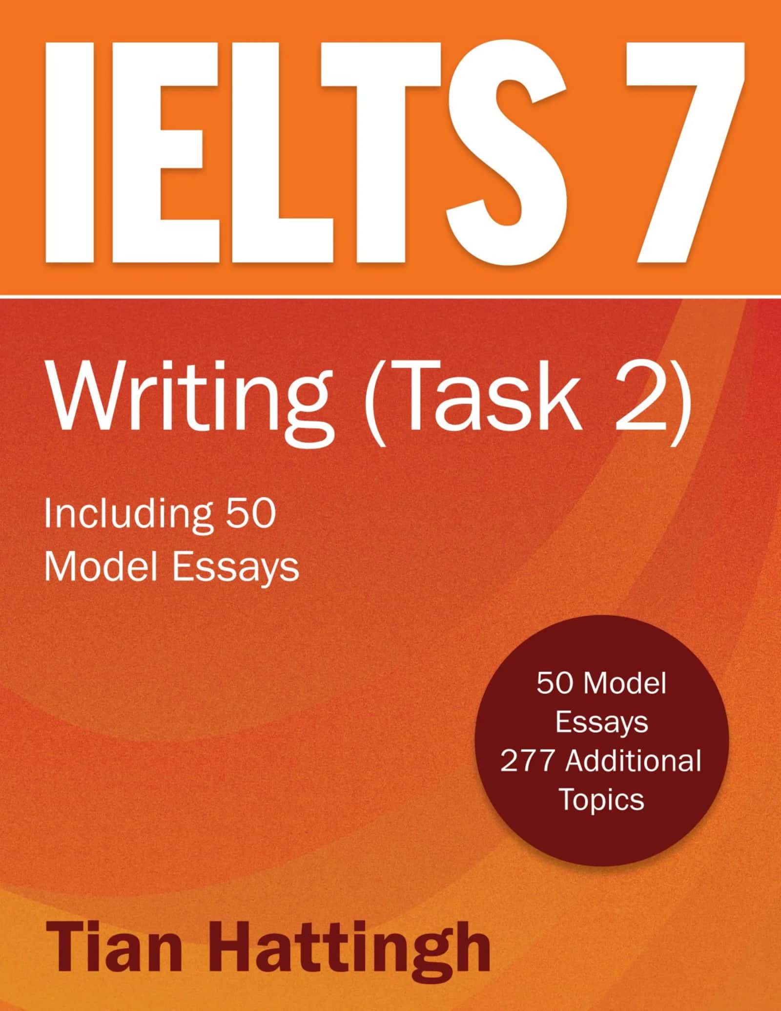 WRITING (Task 2) Including 50 Model Essays