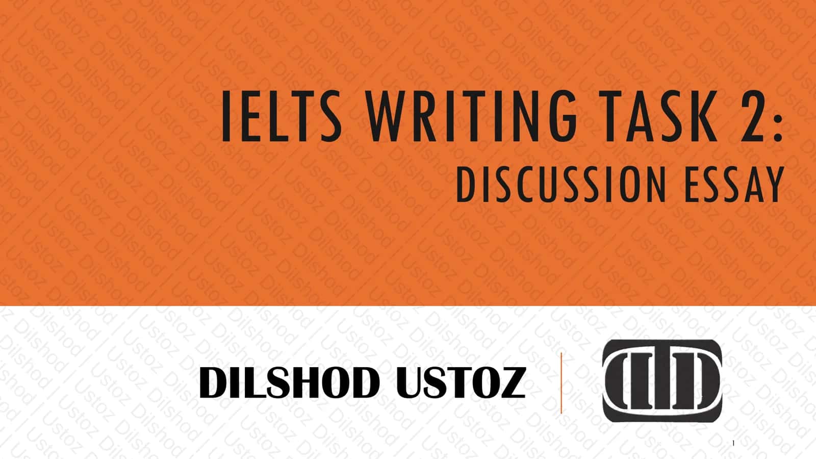 IELTS WRITING TASK 2: DISCUSSION ESSAY