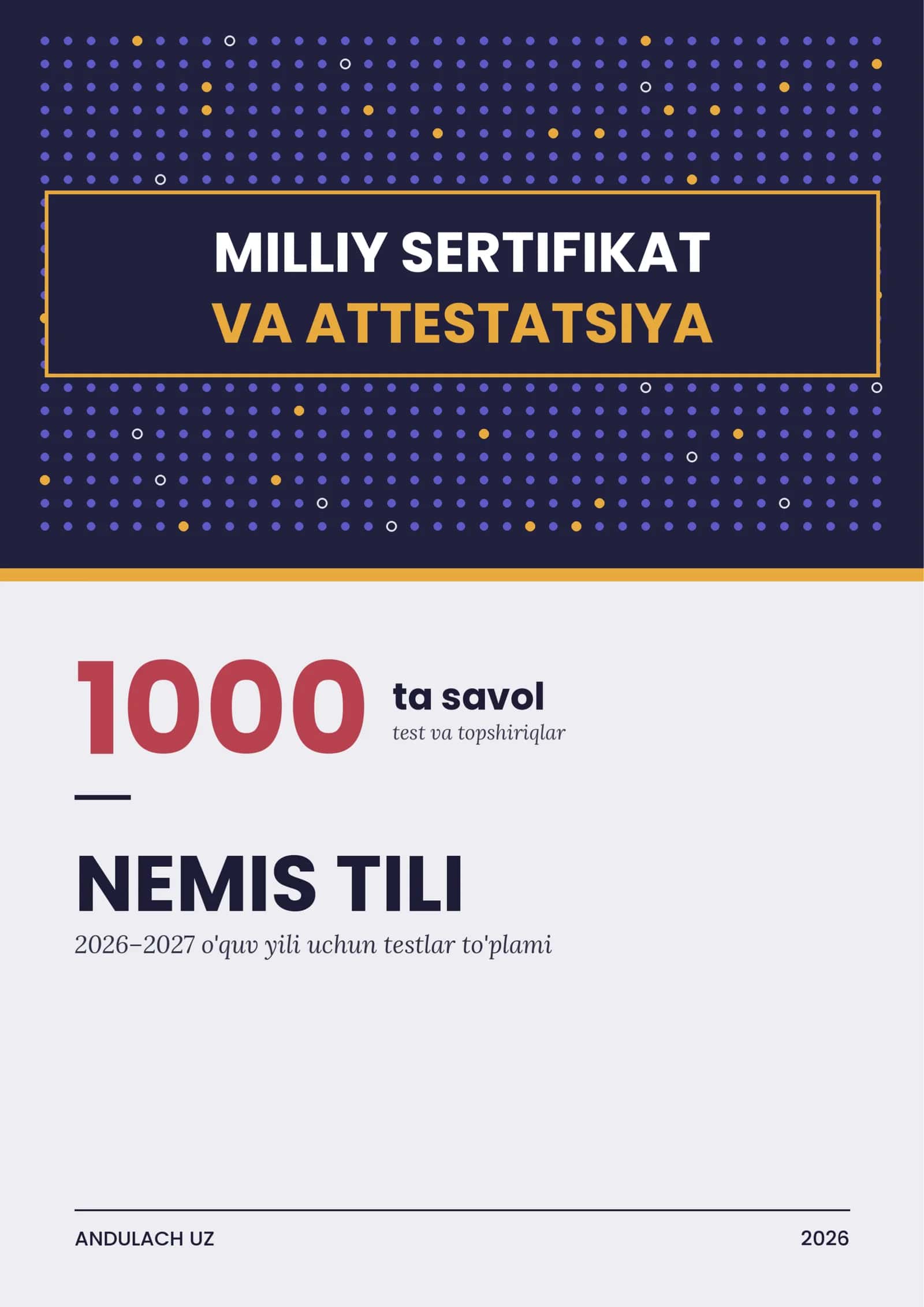 Nemis tili fanidan Milliy sertifikat va milliy attestatsiya savollari va javoblari. Oltin to'plam 1000 ta test