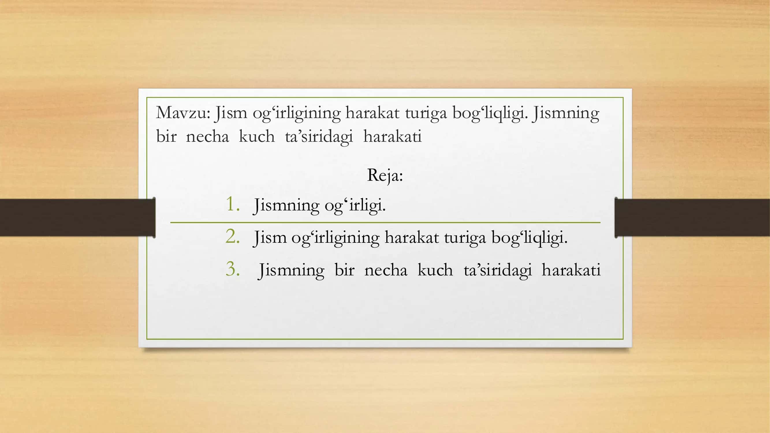 Jism og‘irligining harakat turiga bog‘liqligi. Jismning  bir  necha  kuch  ta’siridagi  harakati