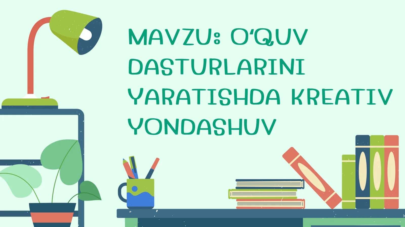 Dasturlarini yaratishda kreativ yondashuv