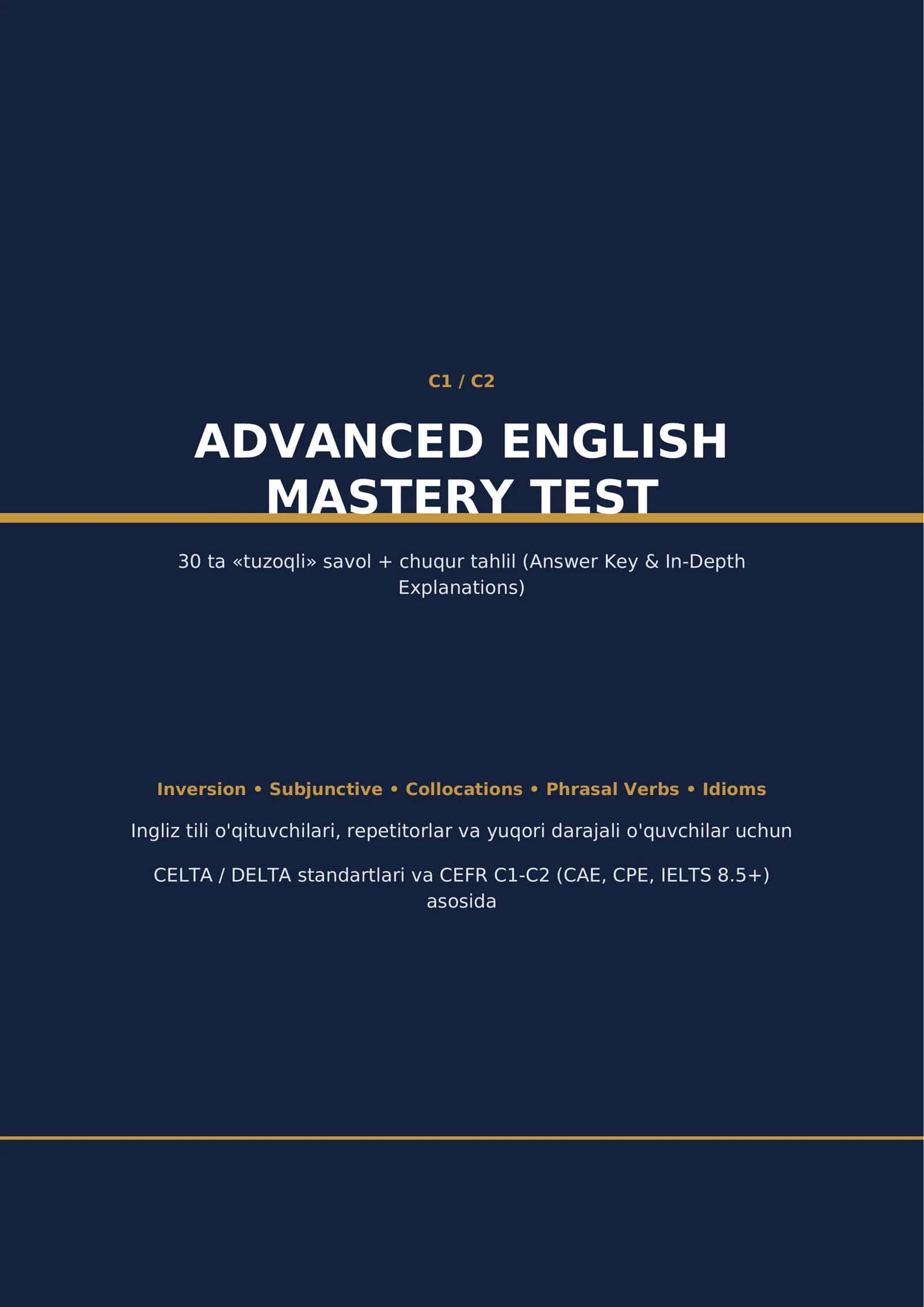 Eksklyuziv C1-C2 Test To'plami: Bilimingizdagi "Yashirin Bo'shliqlar"ni Aniqlang