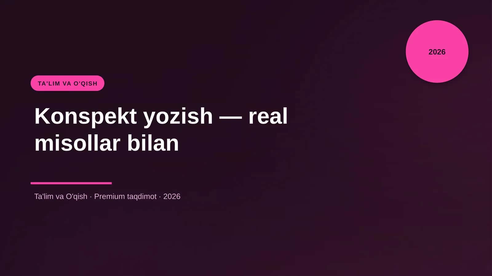 Konspekt yozish — real misollar bilan