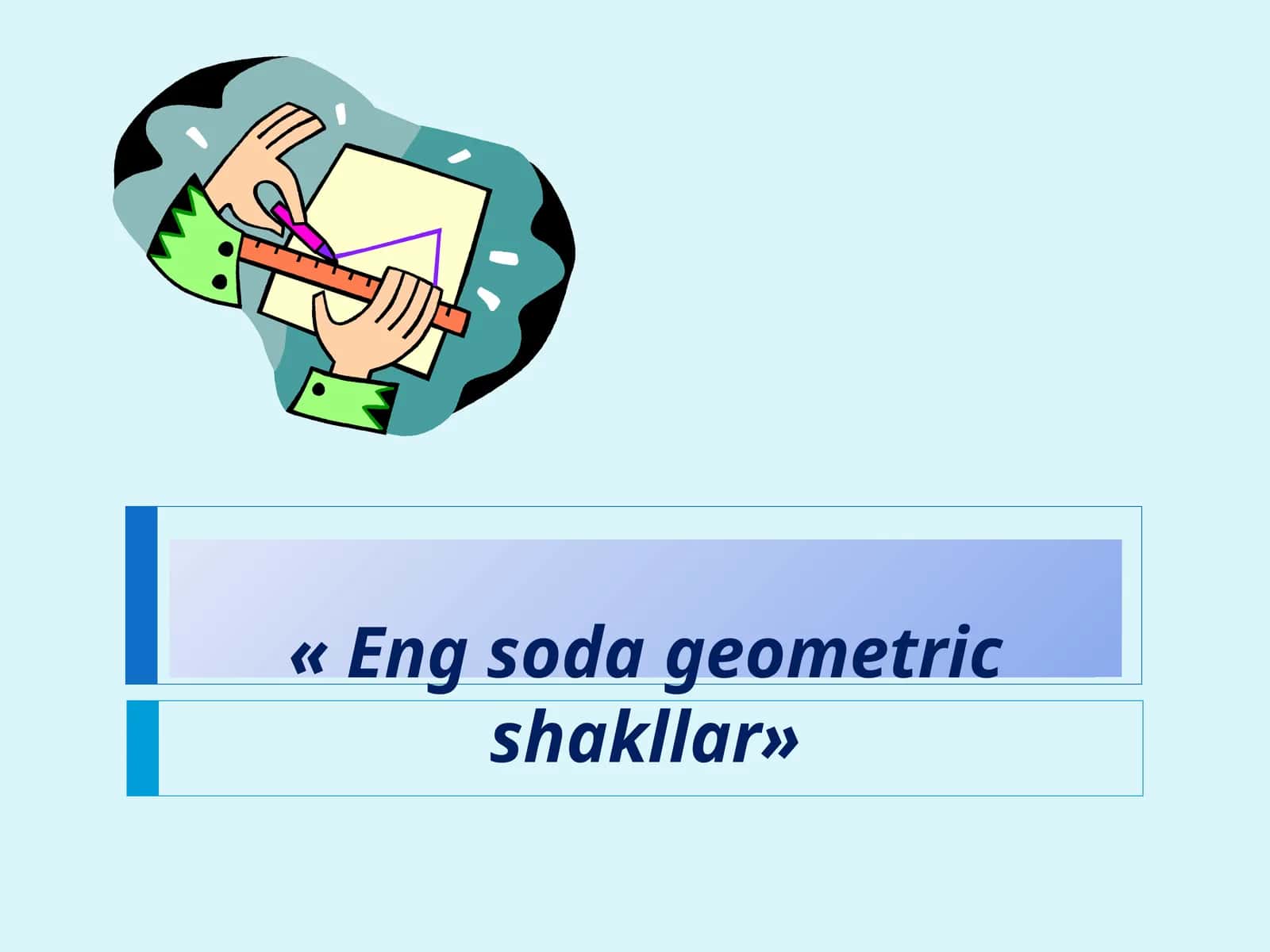 Eng soda geometrik shakllar