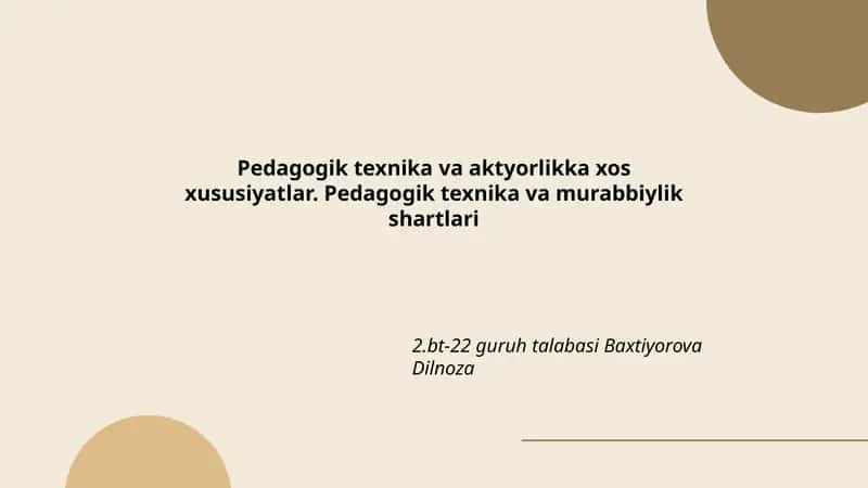 Pedagogik texnika va aktyorlikka xos xususiyatlar
