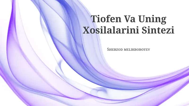 Tiofen Va Uning Xosilalarini Sintezi