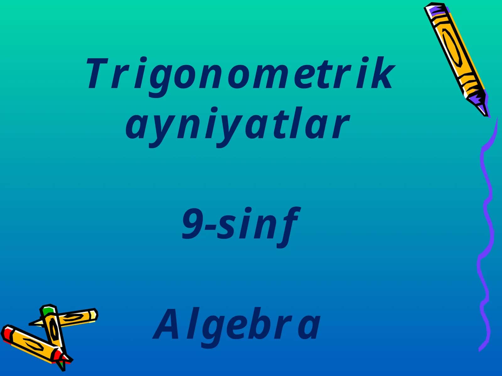 Trigonometrik ayniyatlar