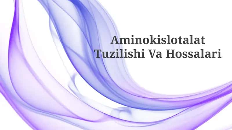 Aminokislotalat Tuzilishi Va Hossalari