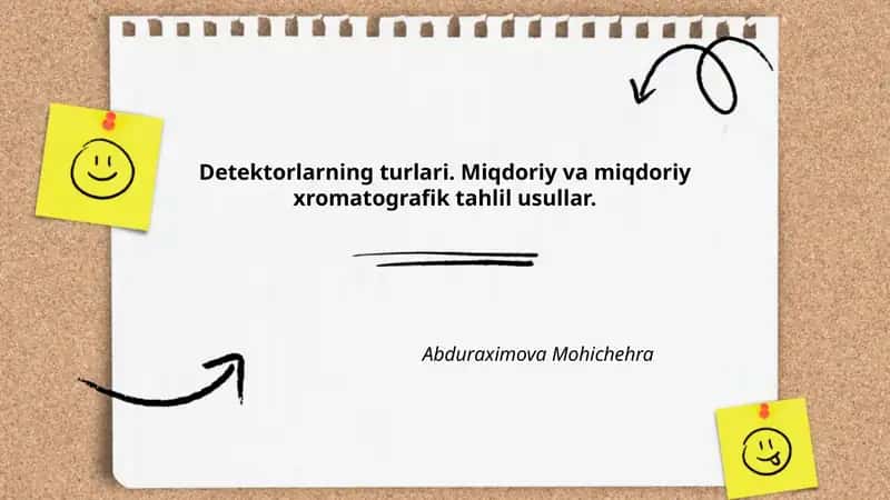 Detektorlarning turlari. Miqdoriy va miqdoriy xromatografik tahlil usullar