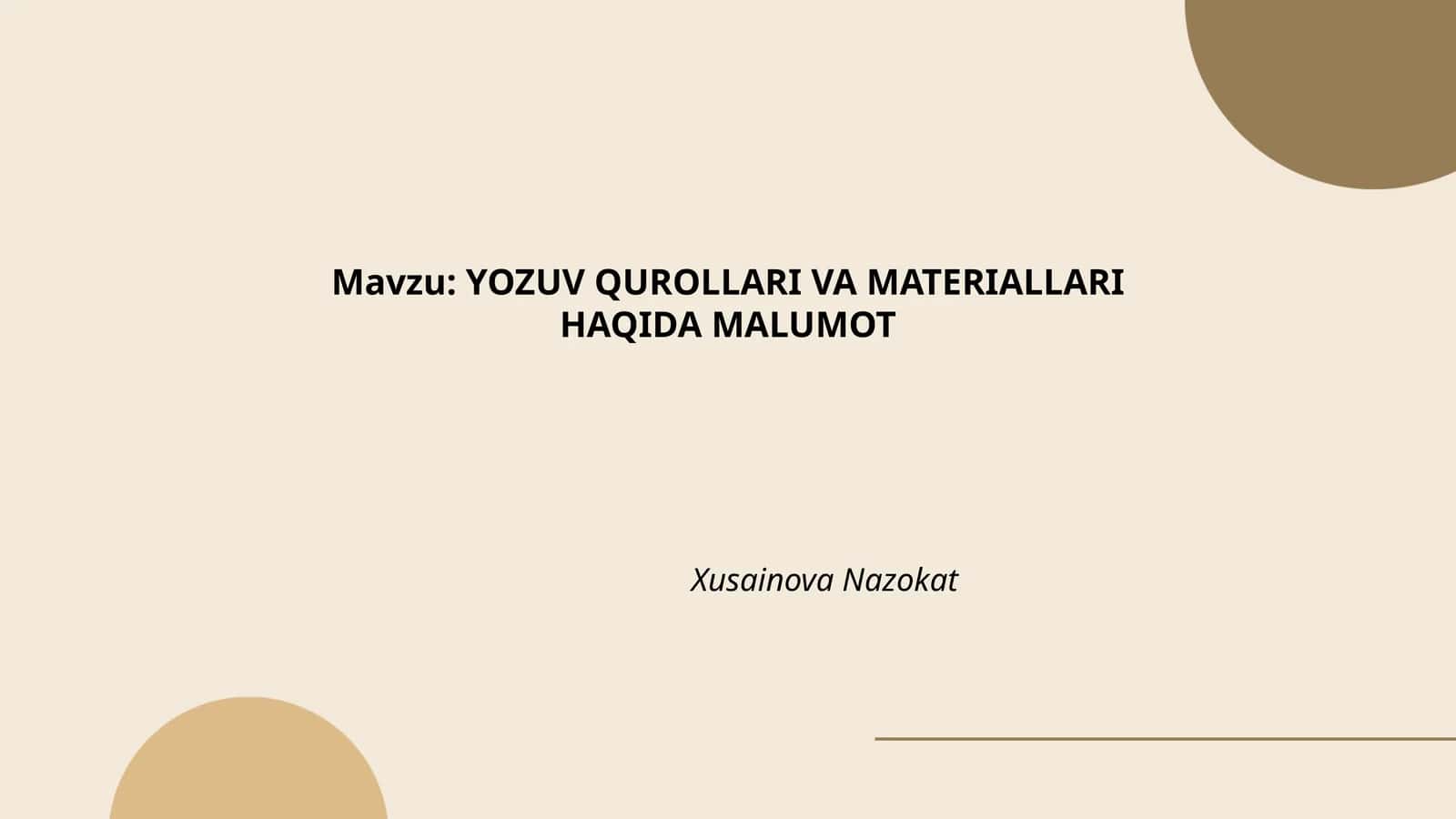 Yozuv Qurollari va Materiallari Haqida Malumot