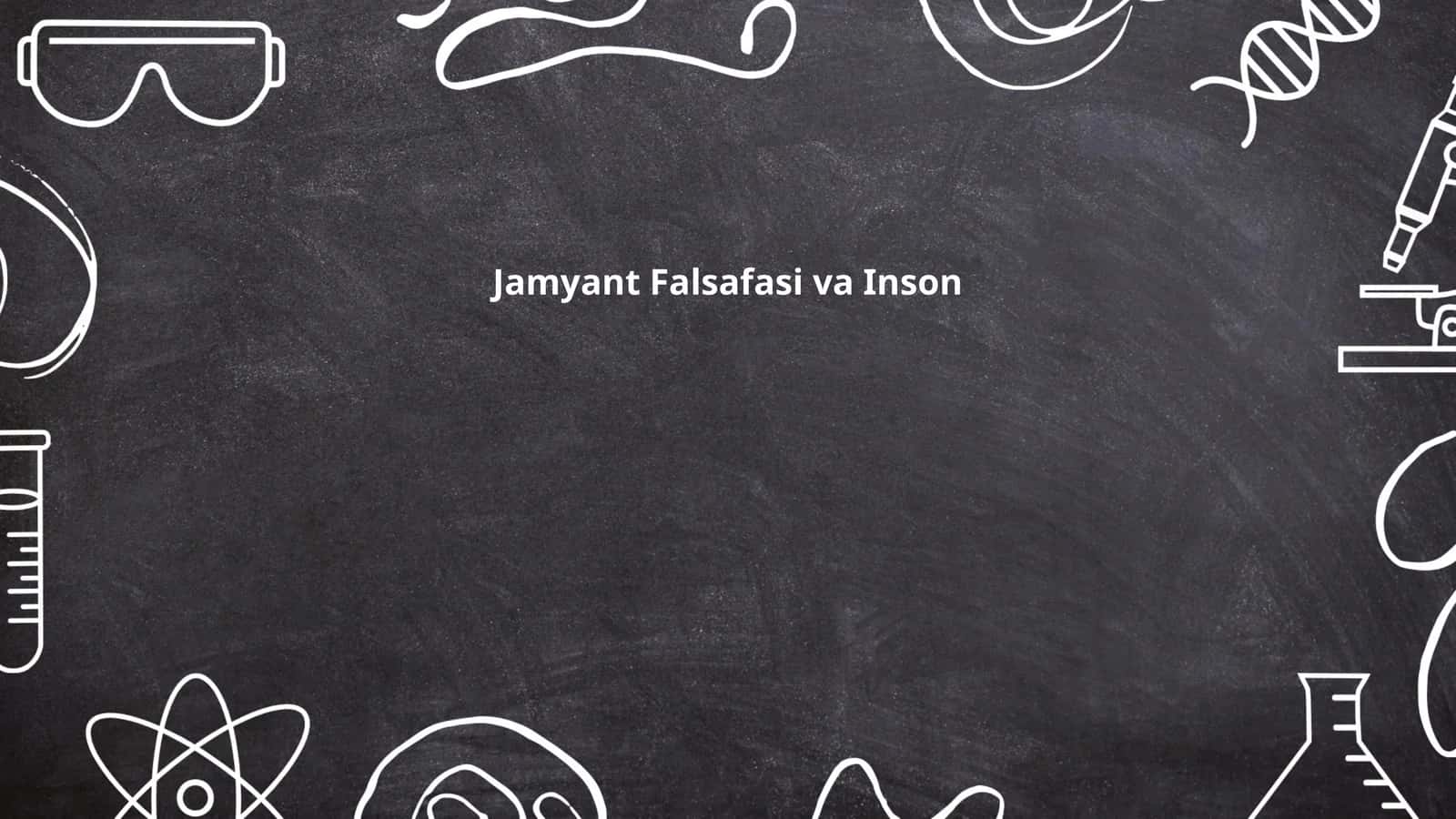 Jamyant Falsafasi va Inson