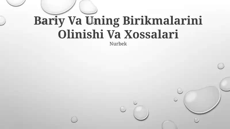 Bariy Va Uning Birikmalarini Olinishi Va Xossalari