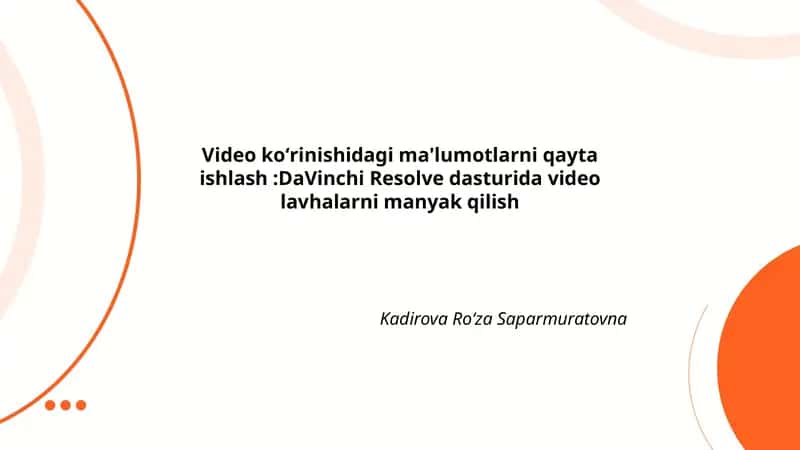 DaVinchi Resolve dasturida video lavhalarni manyak qilish