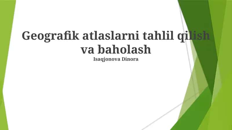 Geografik atlaslarni tahlil qilish va baholash