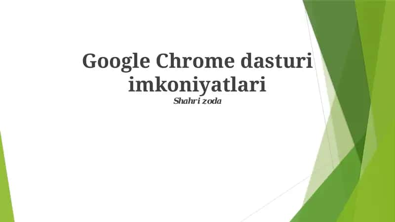 Google Chrome dasturi imkoniyatlari