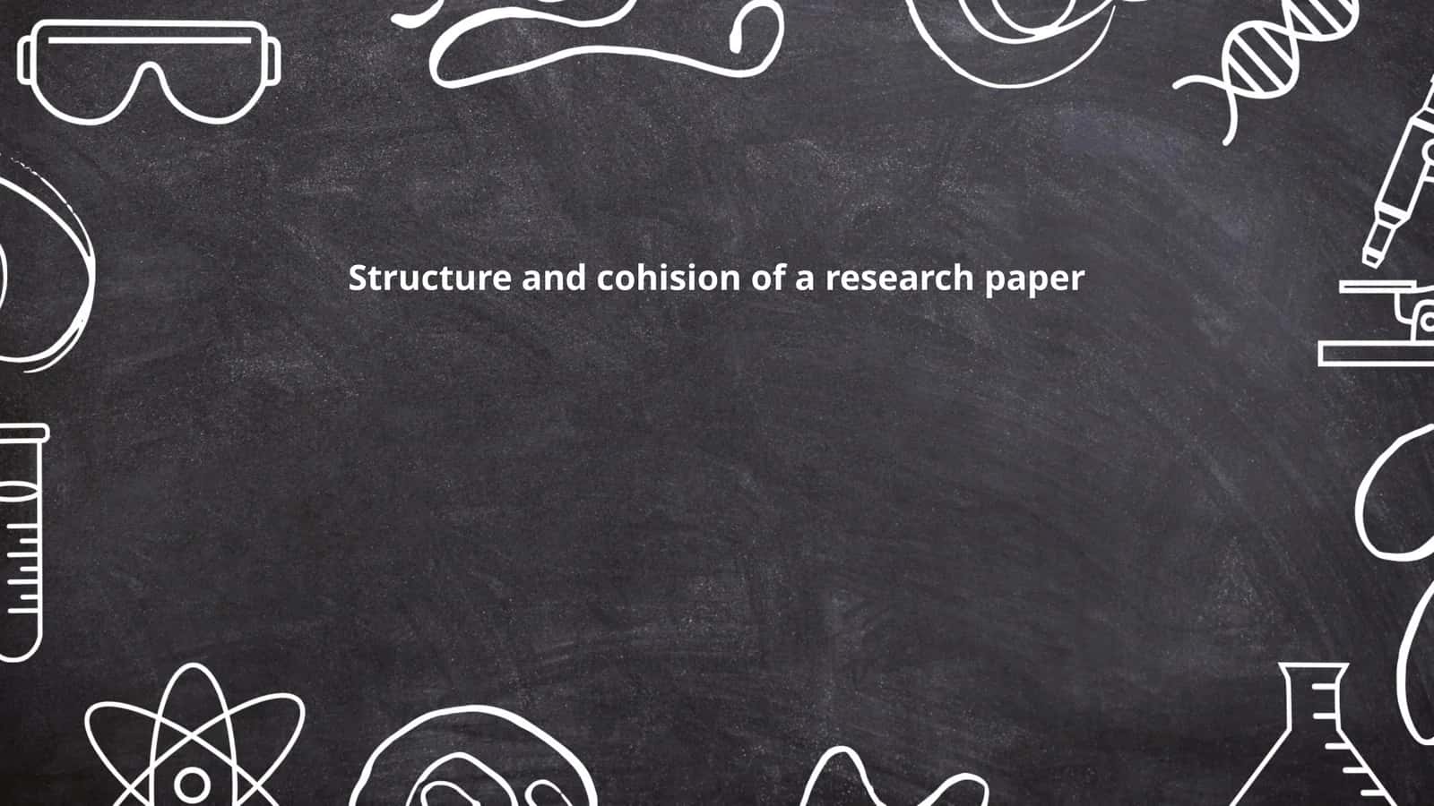 Structure and cohision of a research paper
