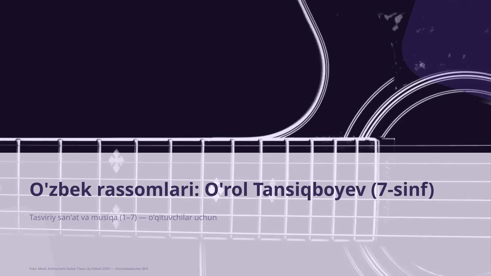 O'zbek rassomlari: O'rol Tansiqboyev (7-sinf)
