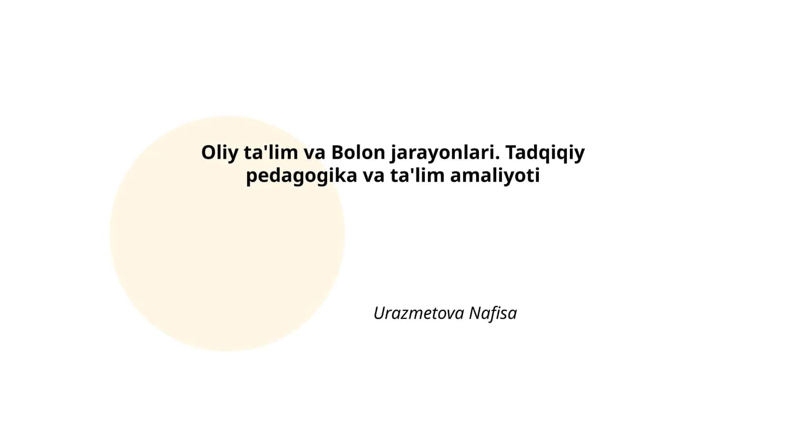 Oliy ta'lim va Bolon jarayonlari. Tadqiqiy pedagogika va ta'lim amaliyoti