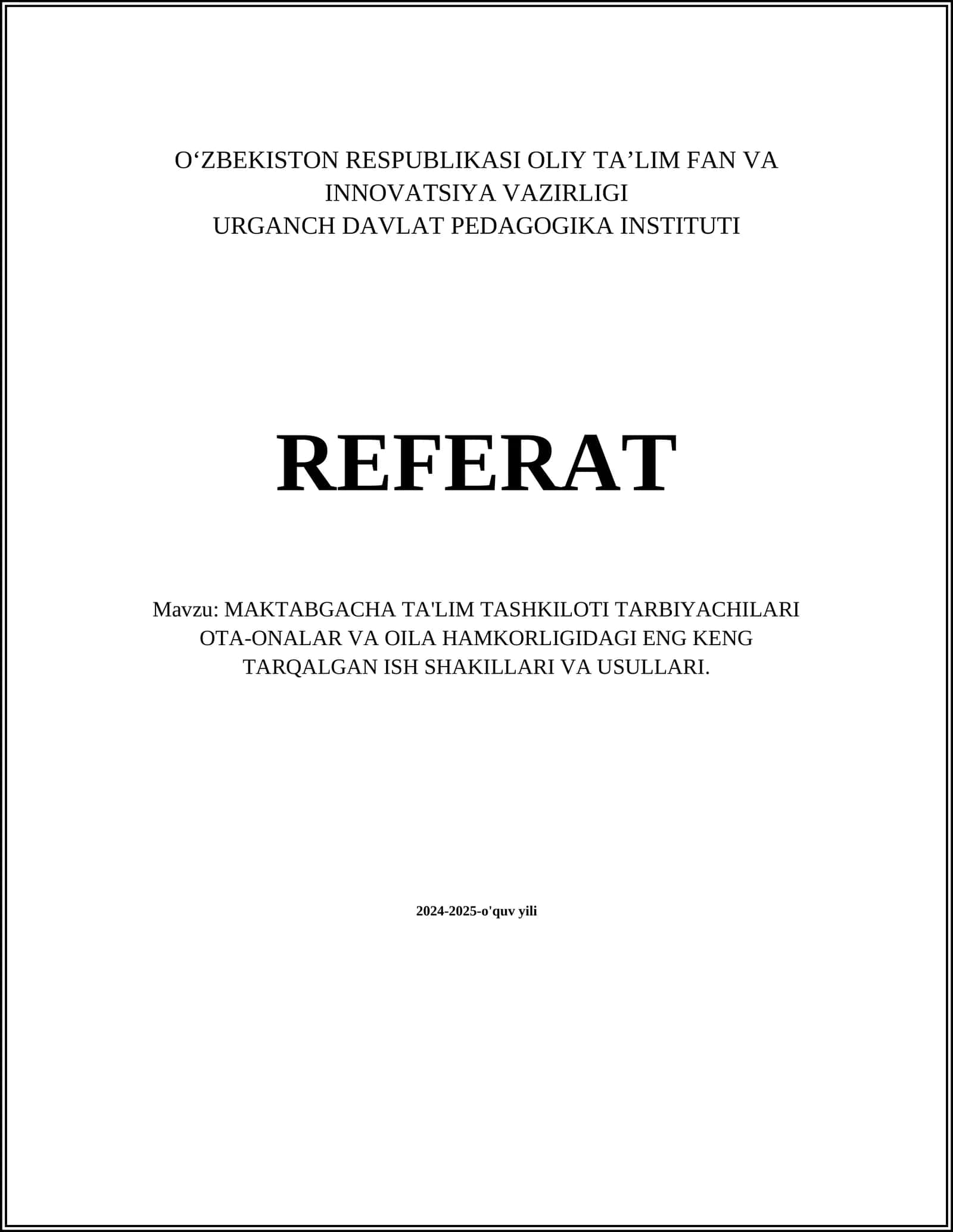 MAKTABGACHA TA'LIM TASHKILOTI TARBIYACHILARI OTA-ONALAR VA OILA HAMKORLIGIDAGI ENG KENG TARQALGAN ISH SHAKILLARI VA USULLARI