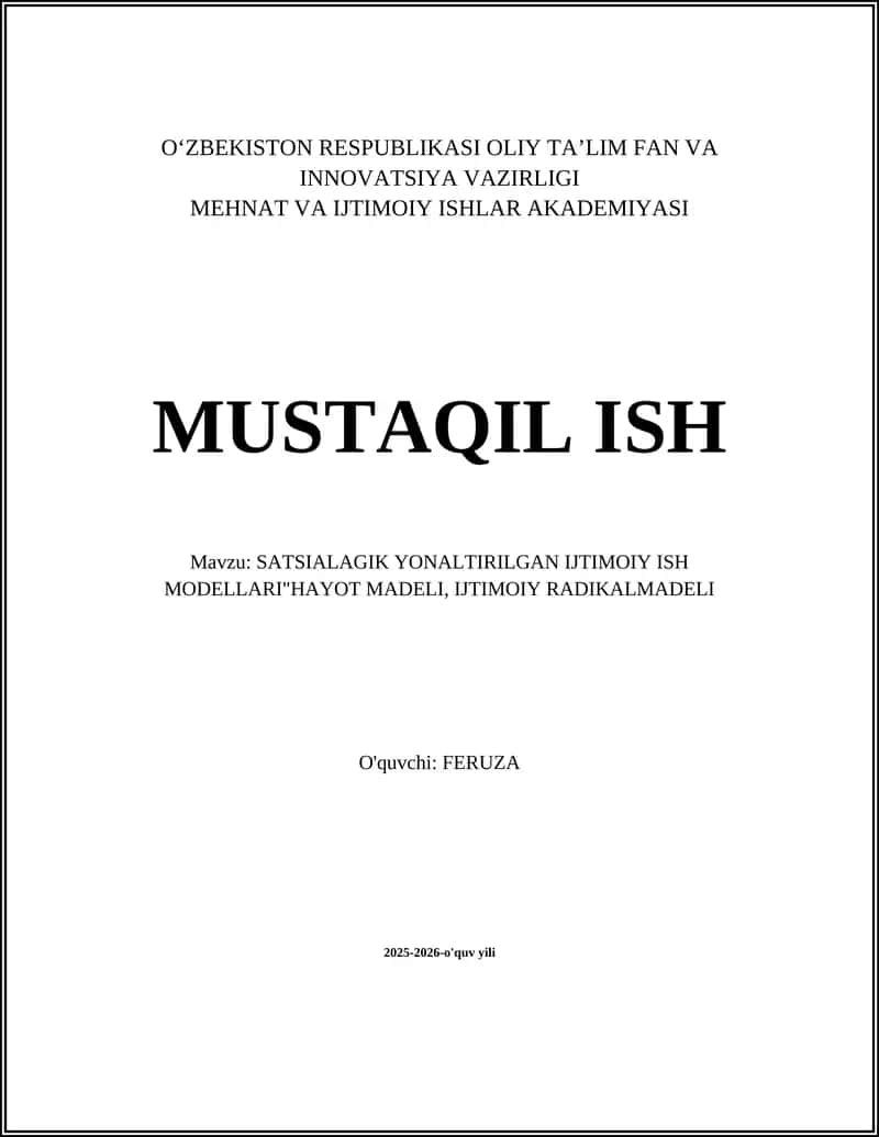 SATSIALAGIK YONALTIRILGAN IJTIMOIY ISH MODELLARI"HAYOT MADELI, IJTIMOIY RADIKALMADELI