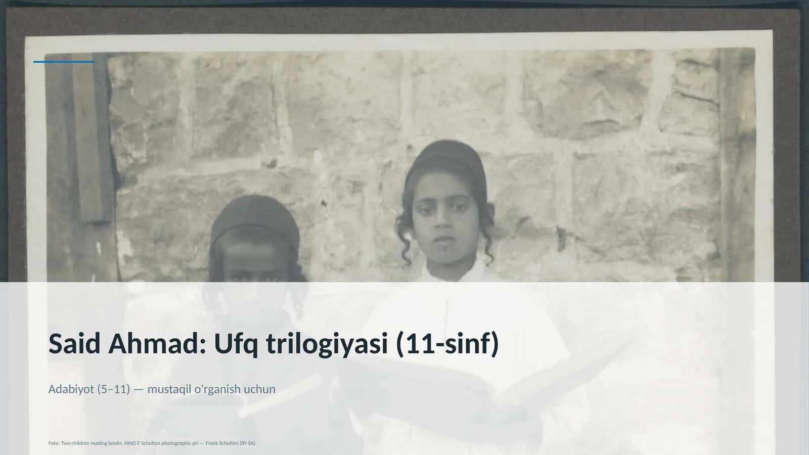 Said Ahmad: Ufq trilogiyasi (11-sinf)