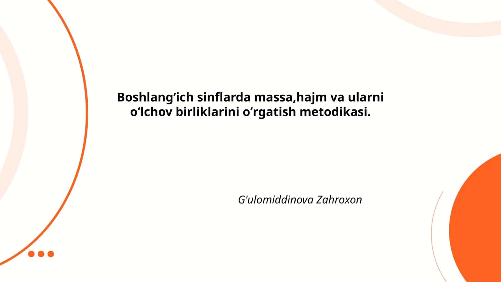 Boshlang‘ich sinflarda massa,hajm va ularni oʻlchov birliklarini oʻrgatish metodikasi