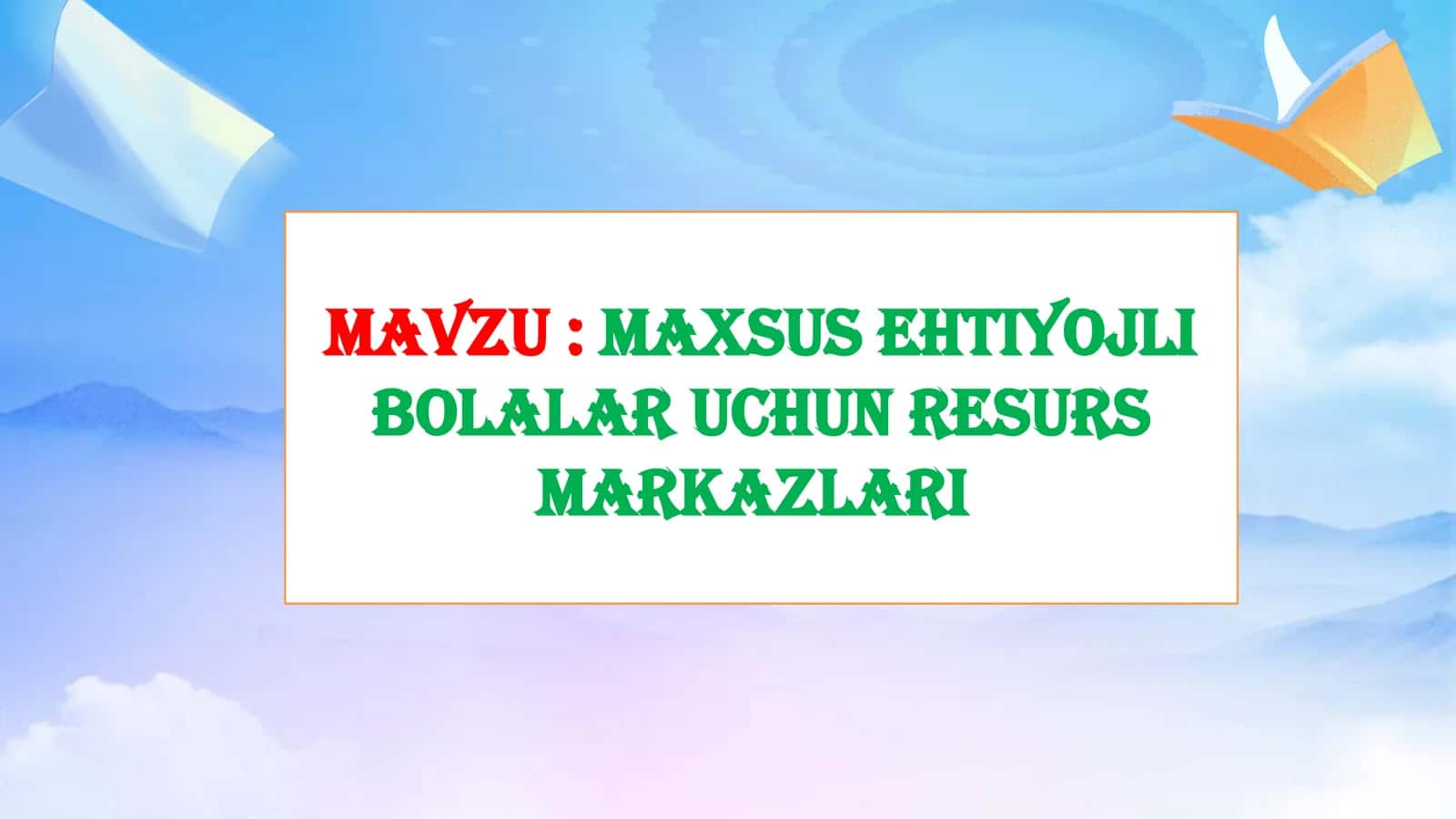 Maxsus ehtiyojli bolalar uchun resurs markazlari