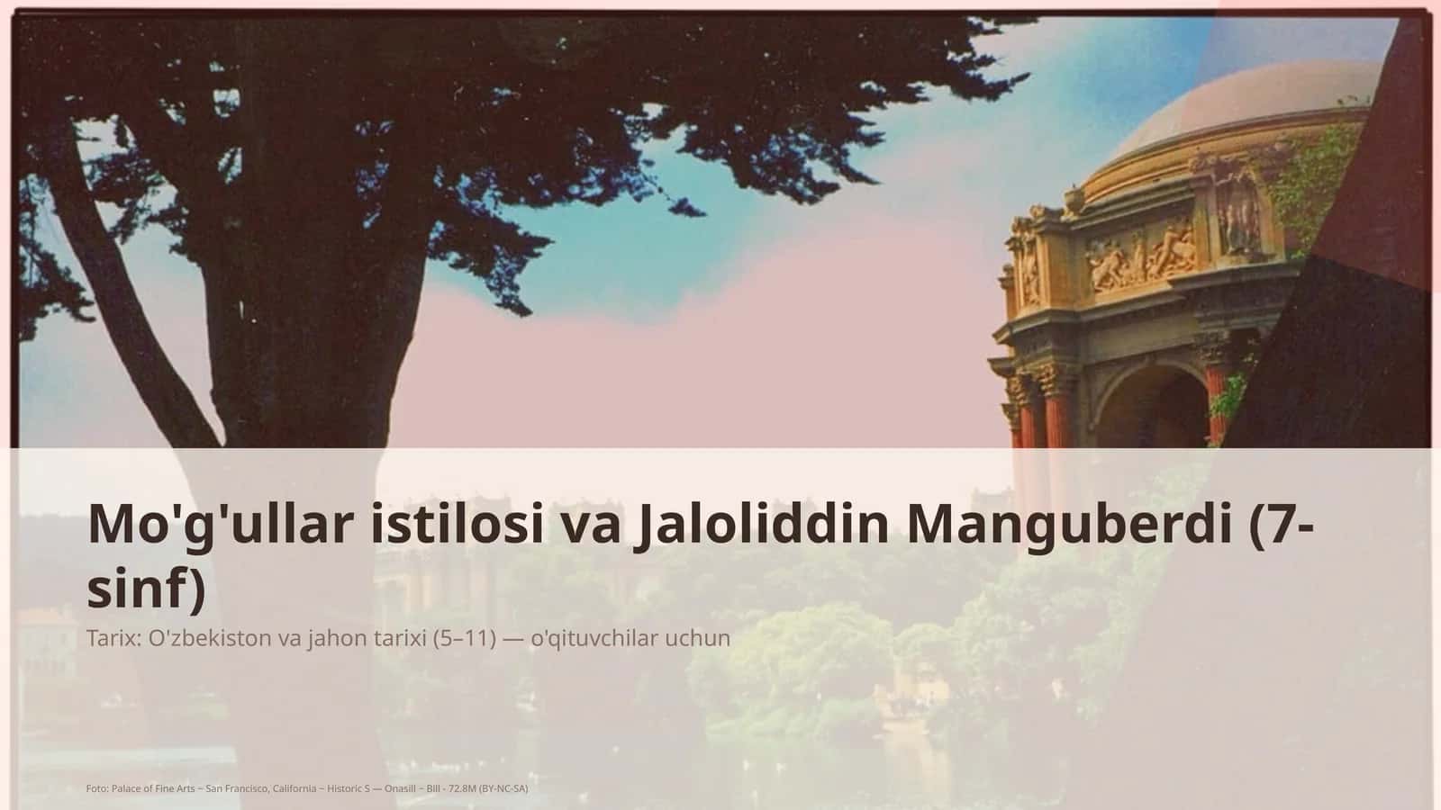 Mo'g'ullar istilosi va Jaloliddin Manguberdi (7-sinf)