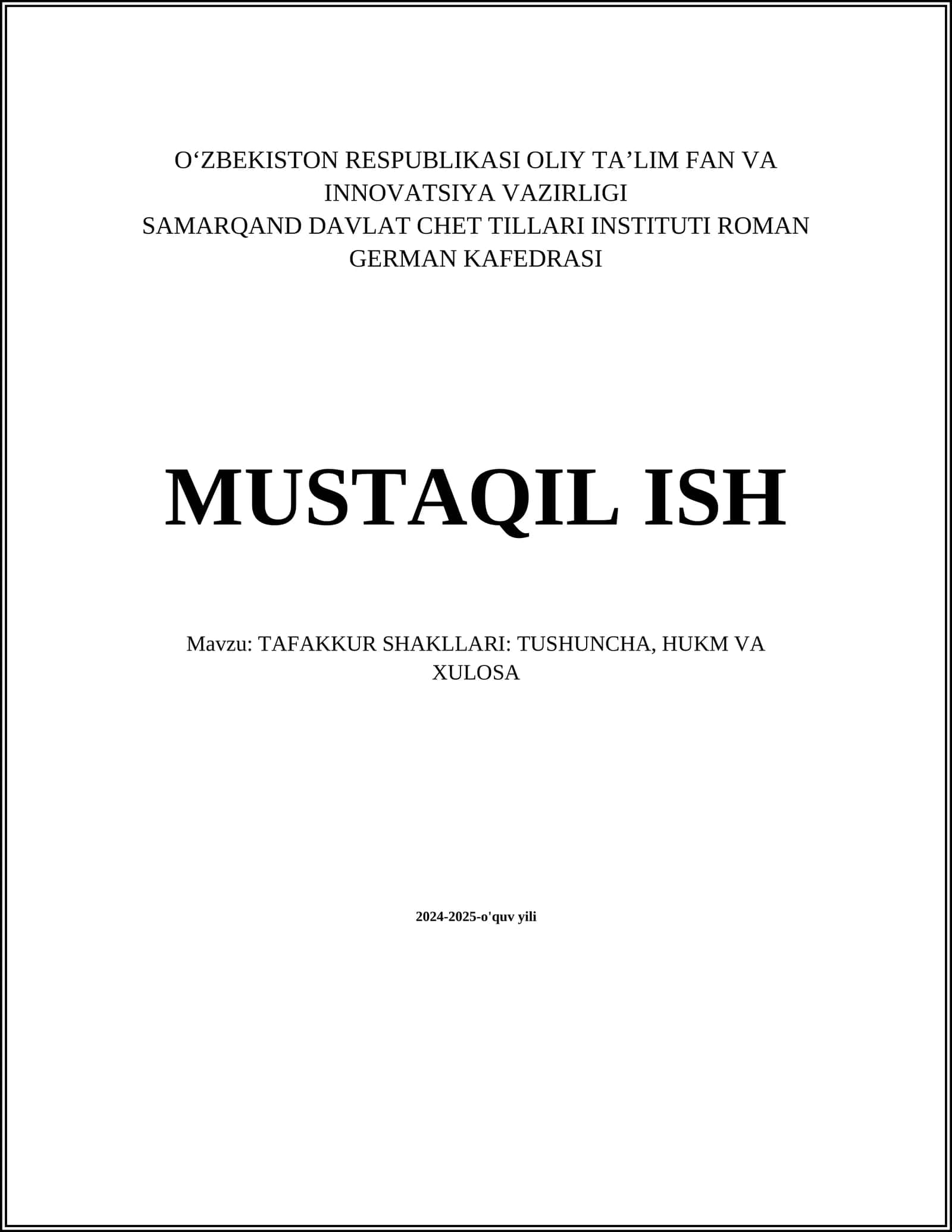 MUSTAQIL ISH Mavzu: TAFAKKUR SHAKLLARI: TUSHUNCHA, HUKM VA XULOSA