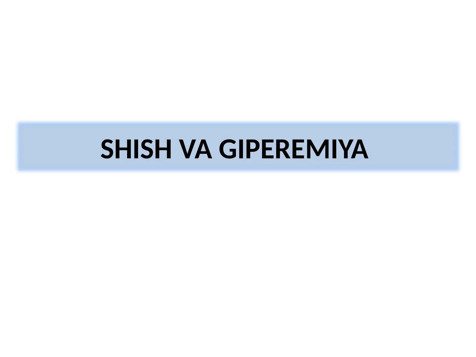 Shish va Giperemiya