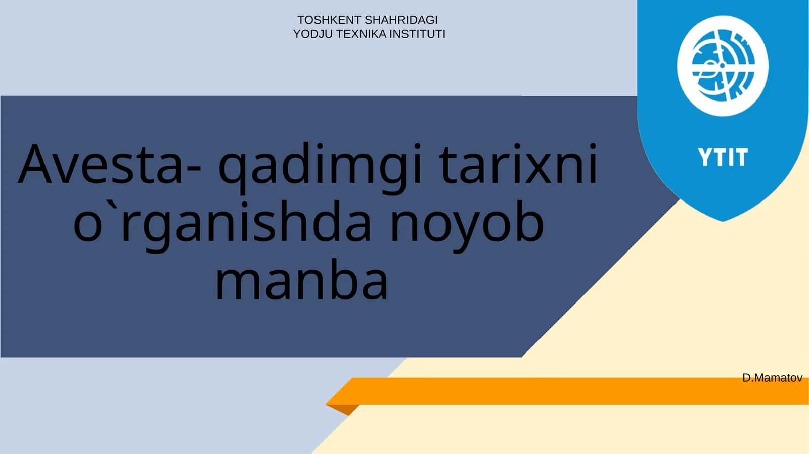 Avesta- qadimgi tarixni o`rganishda noyob manba