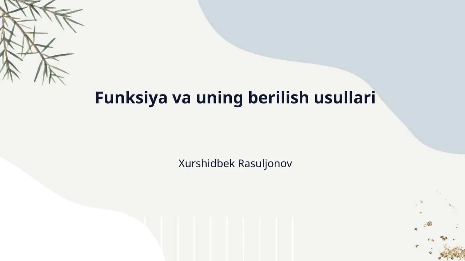 Funksiya va uning berilish usullari