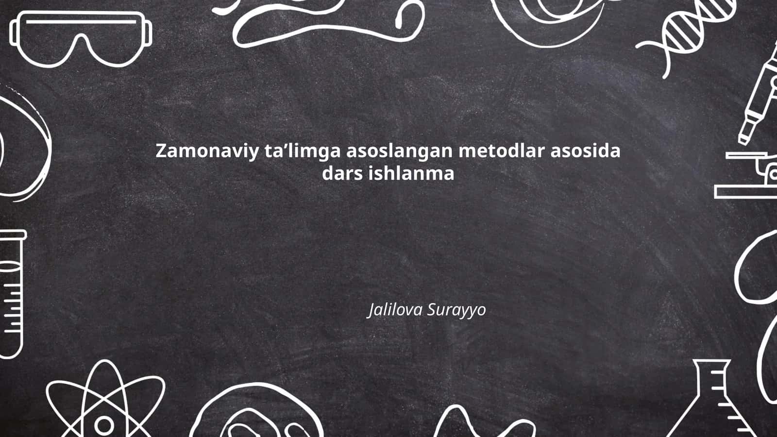 Zamonaviy taʼlim metodlariga asoslangan dars ishlanma