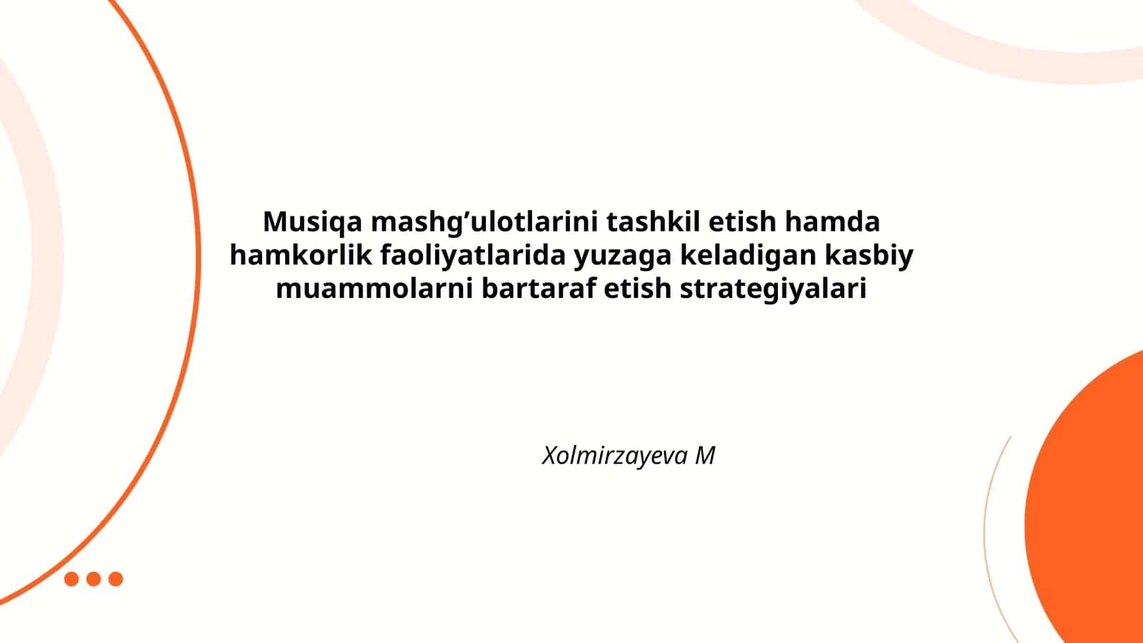 Musiqa mashgʼulotlarini tashkil etish hamda hamkorlik faoliyatlarida yuzaga keladigan kasbiy muammolarni bartaraf etish strategiyalari