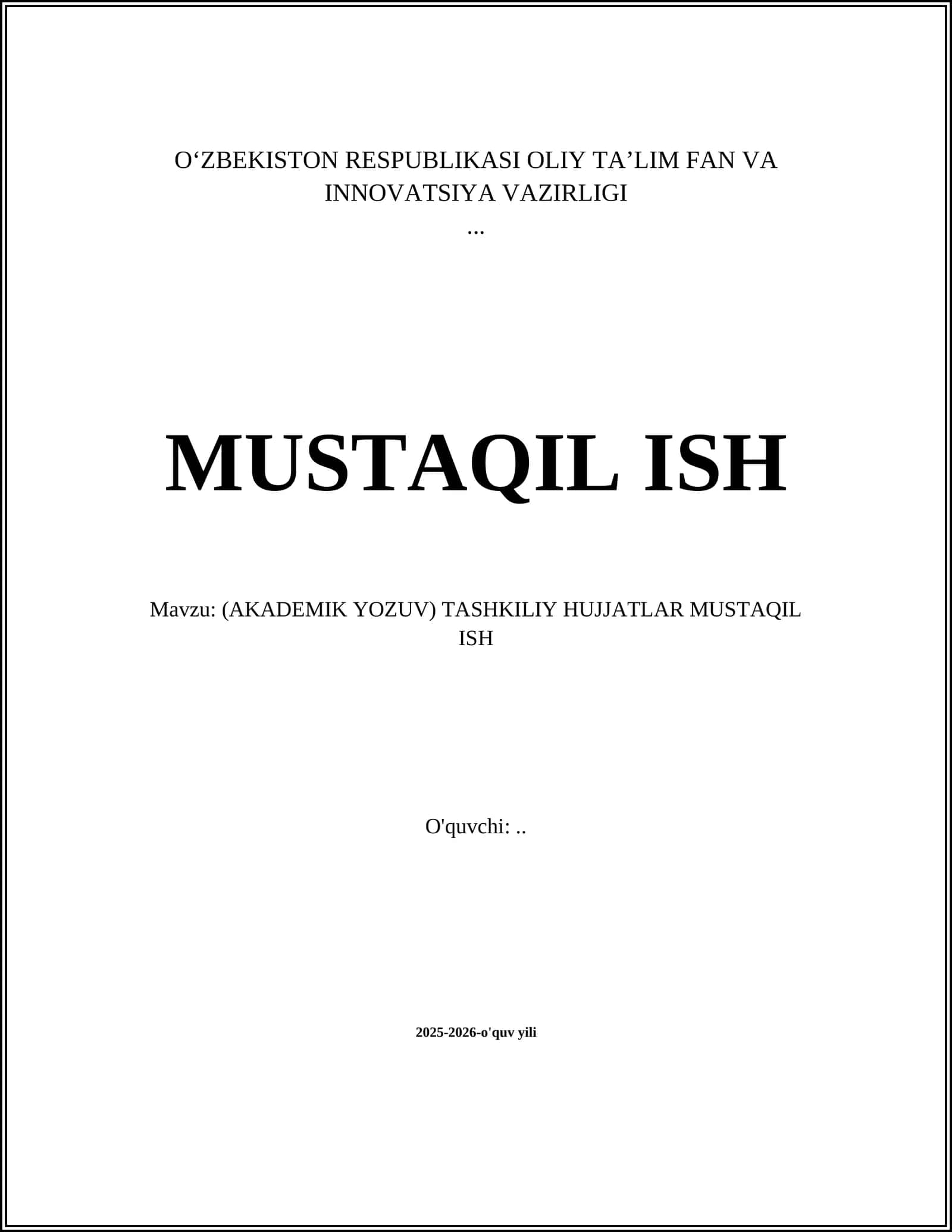(AKADEMIK YOZUV) TASHKILIY HUJJATLAR MUSTAQIL ISH