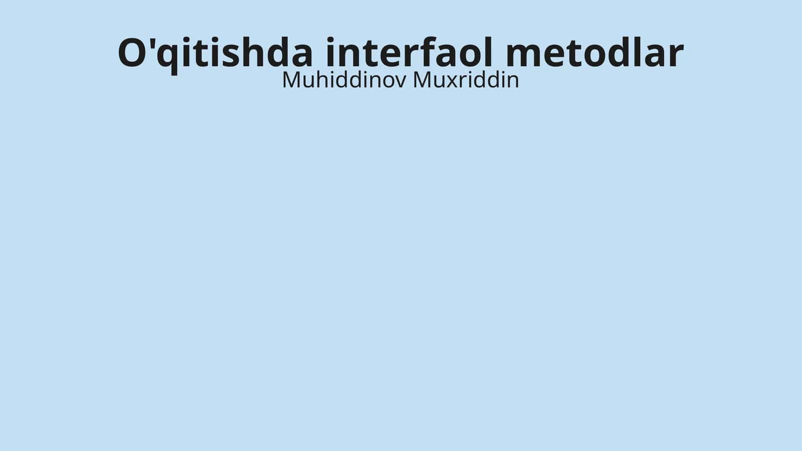 O'qitishda interfaol metodlar