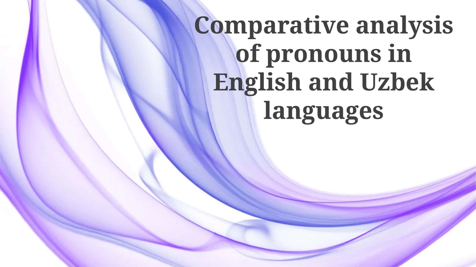 Comparative analysis of pronouns in English and Uzbek languages