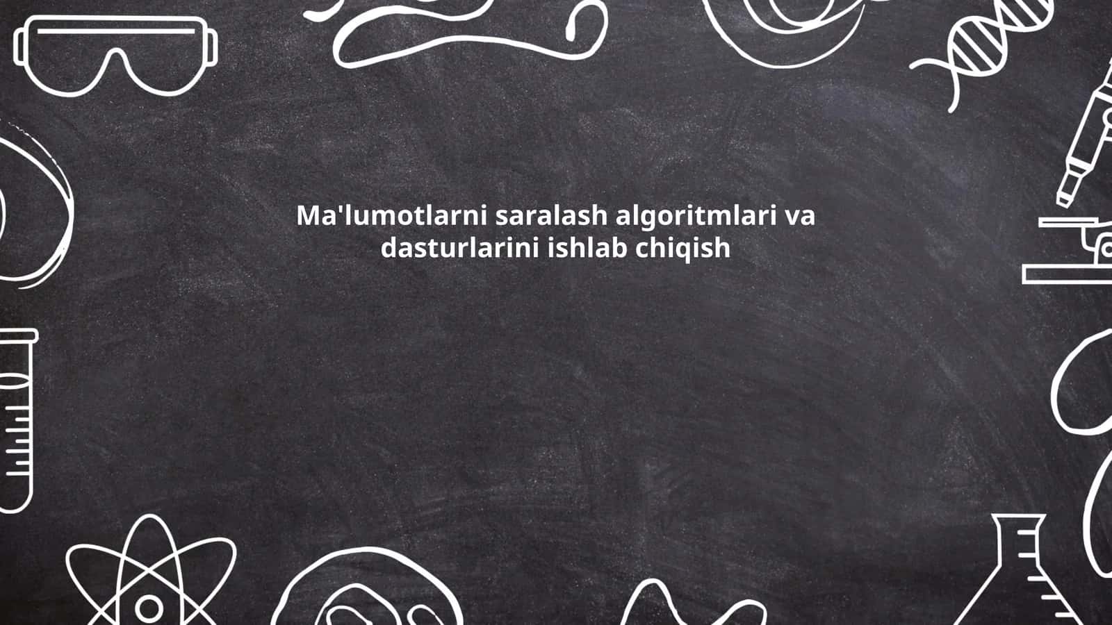Bubble sort algoritmi va uning xususiyatlari