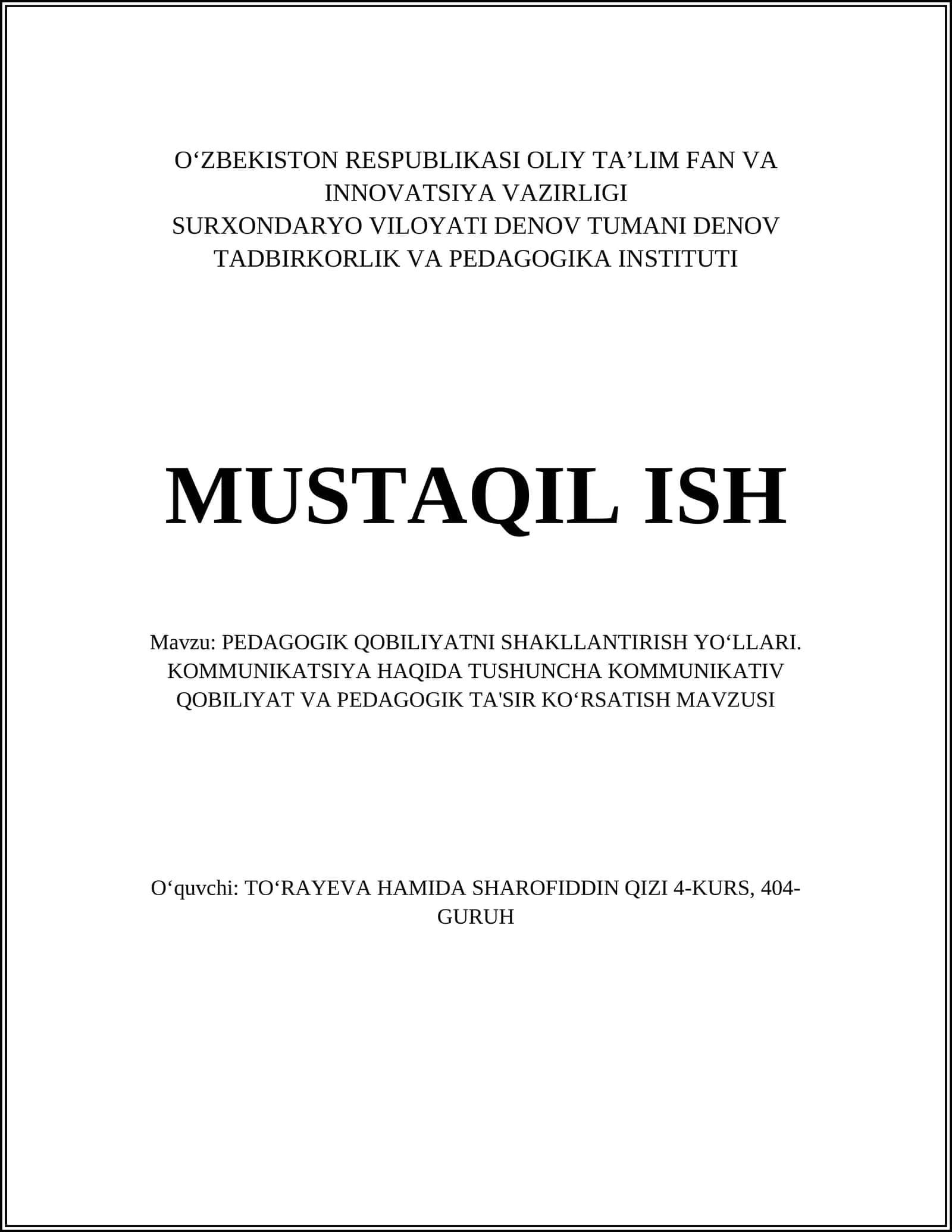 PEDAGOGIK QOBILIYATNI SHAKLLANTIRISH YO‘LLARI. KOMMUNIKATSIYA HAQIDA TUSHUNCHA KOMMUNIKATIV QOBILIYAT VA PEDAGOGIK TA'SIR KO‘RSATISH MAVZUSI