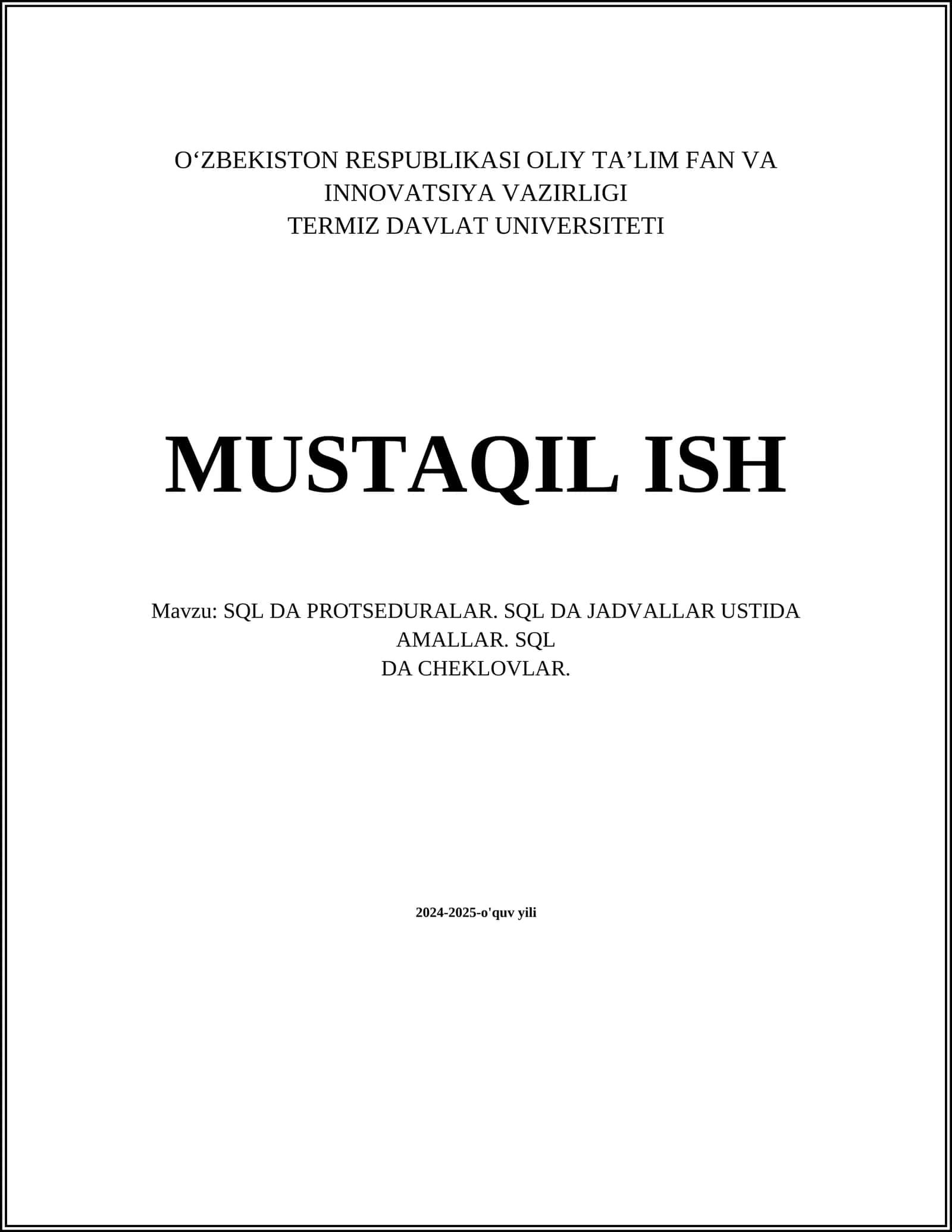 SQL DA PROTSEDURALAR. SQL DA JADVALLAR USTIDA AMALLAR. SQL DA CHEKLOVLAR