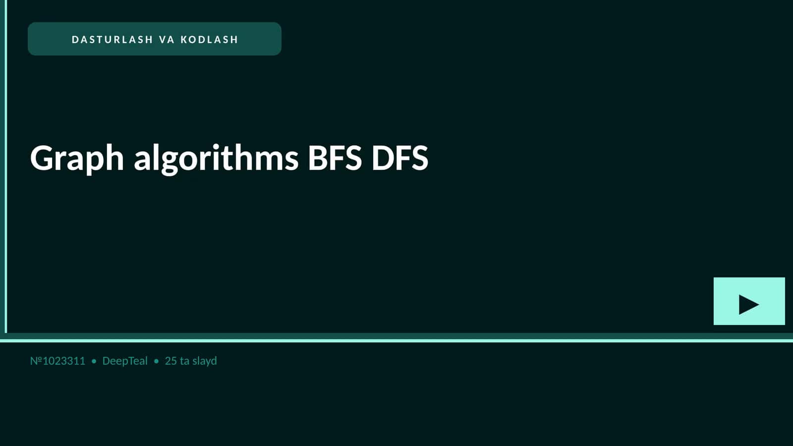 DASTURLASH VA KODLASH Graph algorithms BFS DFS