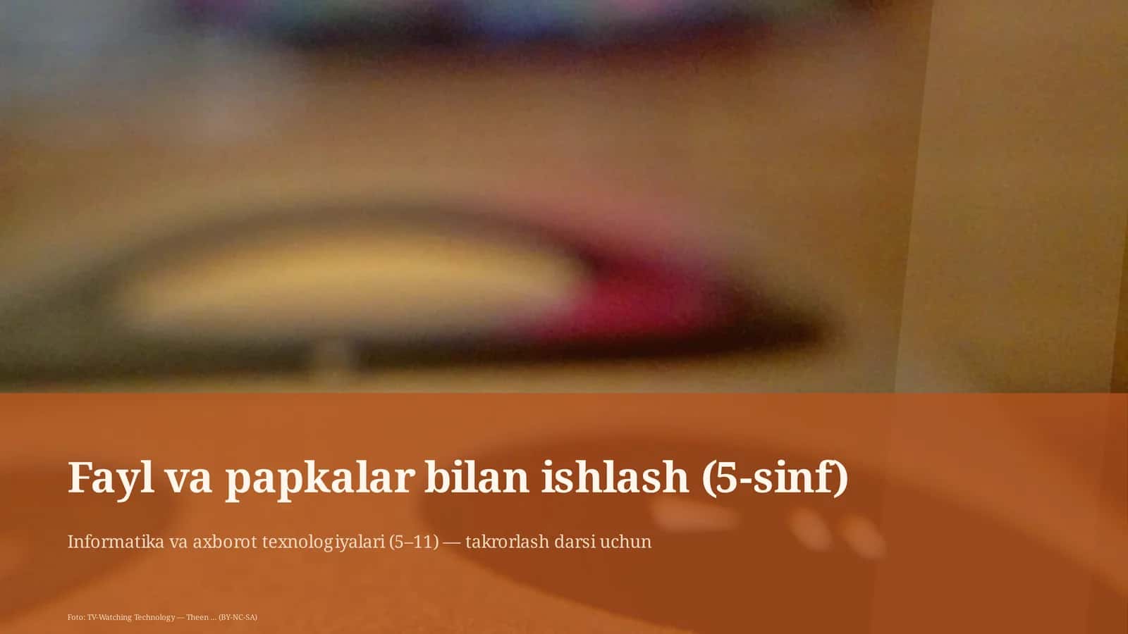 Fayl va papkalar bilan ishlash (5-sinf)
