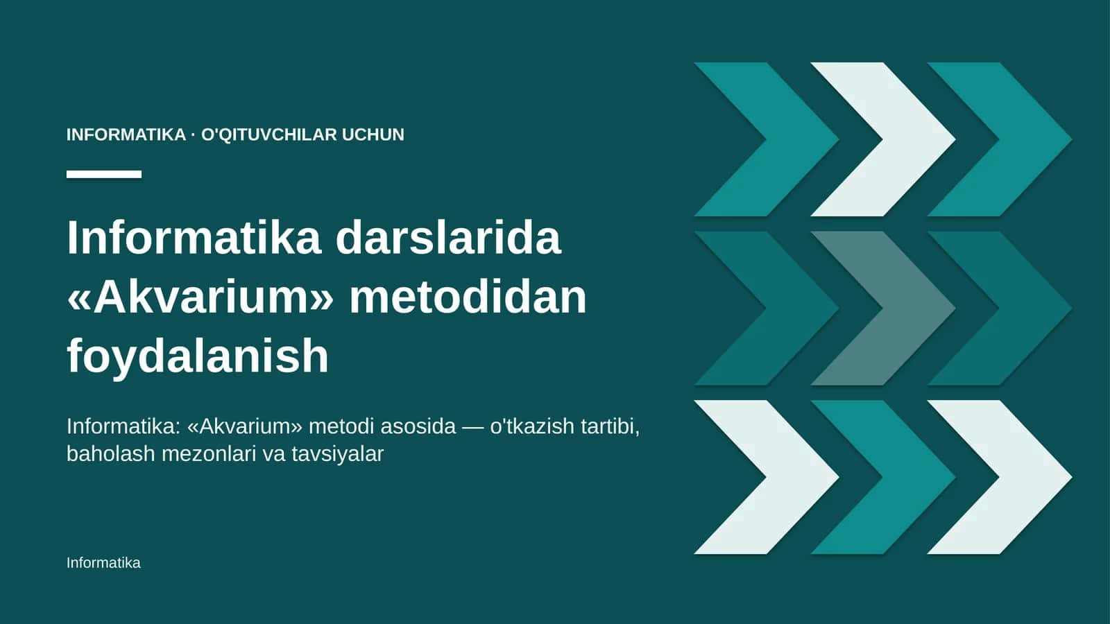 informatika darslarida akvarium metodidan foydalanish 7269