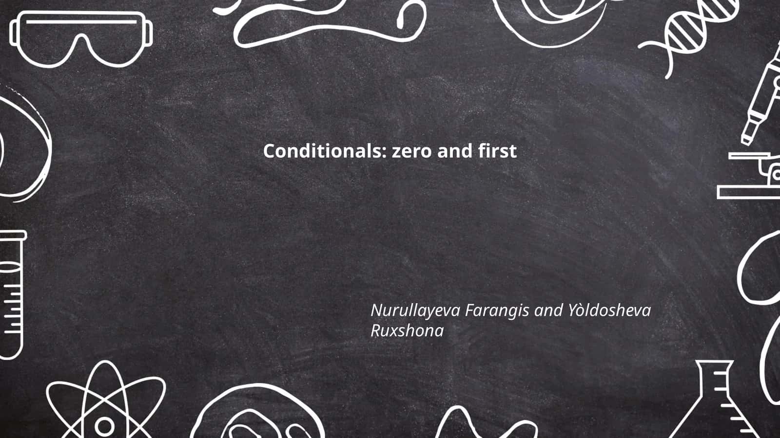 Conditionals: zero and first