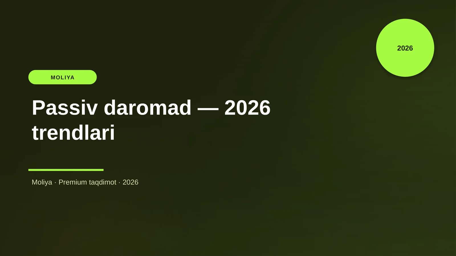 Passiv daromad — 2026 trendlari