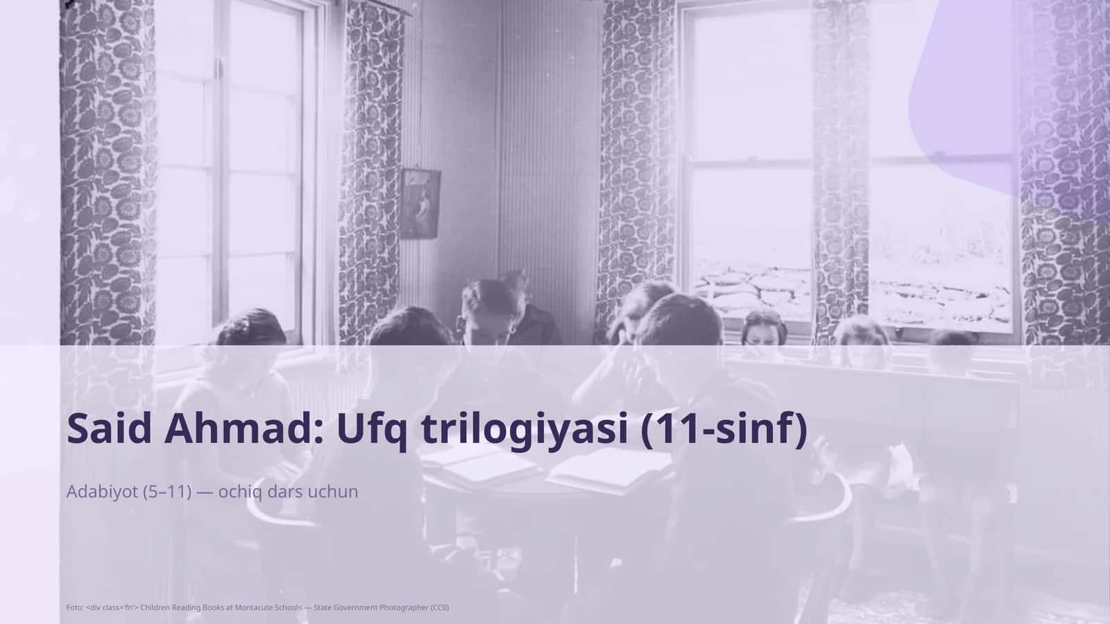 Said Ahmad: Ufq trilogiyasi (11-sinf)
